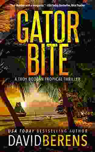 Gator Bite: A laugh until you die coastal crime thriller (A Troy Bodean Tropical Thriller 7)