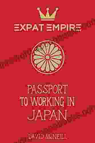 Passport to Working in Japan: Everything you need to know to move live and work in Japan