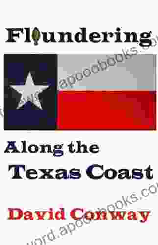 Floundering Along The Texas Coast (Ways To Be Alive 1)