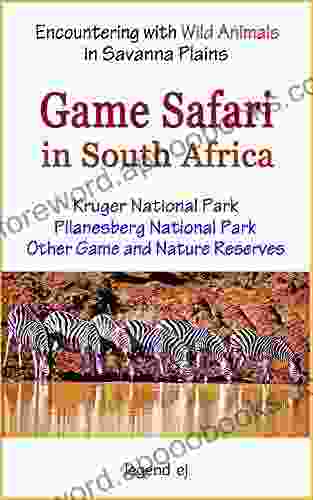 Game Safari In South Africa: Pilanesberg And Kruger National Parks Other Game And Nature Reserves