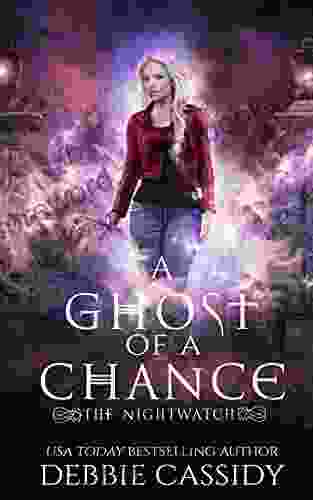 A Ghost Of A Chance (The Nightwatch 1)