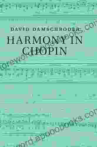 Harmony In Chopin David Damschroder