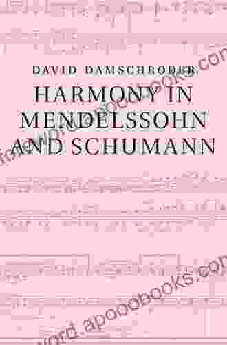 Harmony In Mendelssohn And Schumann