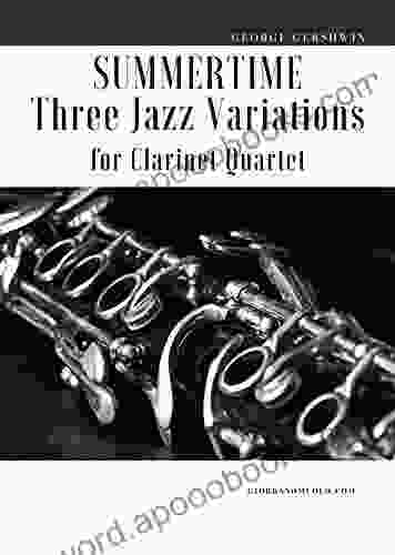 Summertime Three Jazz Variations For Clarinet Quartet