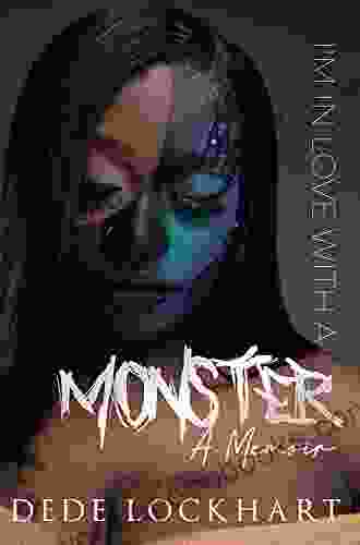 I M IN LOVE WITH A MONSTER: A MEMOIR