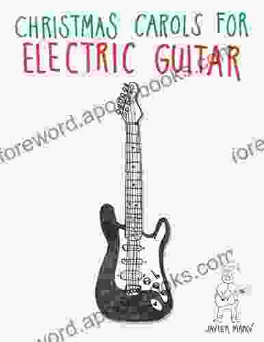 Christmas Carols for Electric Guitar: Easy Songs in Standard Notation Tablature