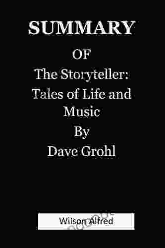 SUMMARY OF The Storyteller: Tales Of Life And Music By Dave Grohl