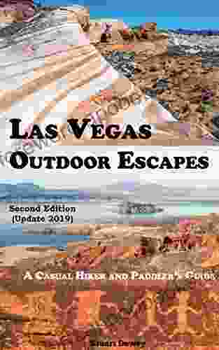 Las Vegas Outdoor Escapes: A Casual Hiker and Paddler s Guide