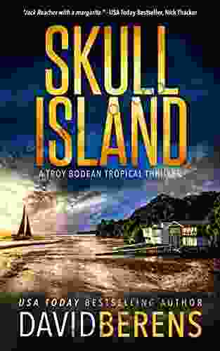 Skull Island: A laugh until you die coastal crime thriller (A Troy Bodean Tropical Thriller 5)