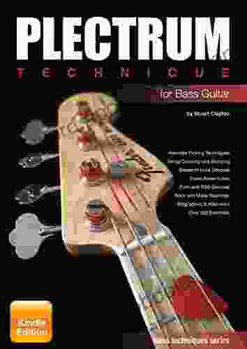 Plectrum Technique for Bass Guitar (Bass Guitar Techniques by Stuart Clayton 4)