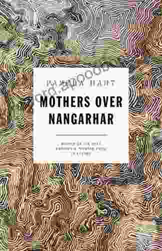 Mothers Over Nangarhar (Kathryn A Morton Prize in Poetry)