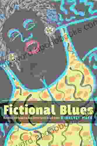 Fictional Blues: Narrative Self Invention from Bessie Smith to Jack White (African American Intellectual History)