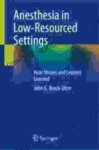 Anesthesia In Low Resourced Settings: Near Misses And Lessons Learned