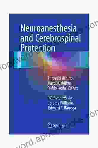 Neuroanesthesia And Cerebrospinal Protection David Michael King