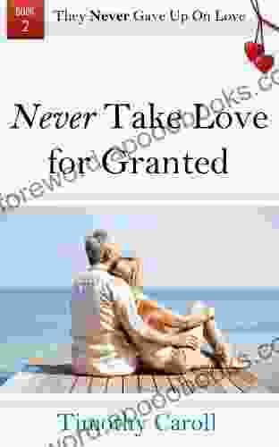 Never Take Love For Granted (They Never Gave Up On Love)