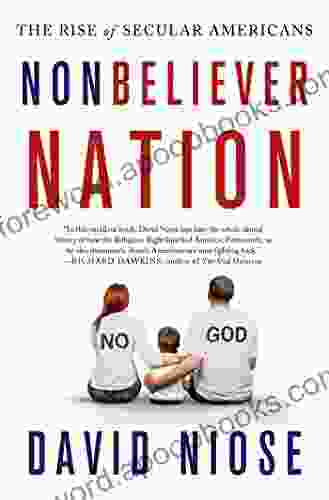 Nonbeliever Nation: The Rise Of Secular Americans