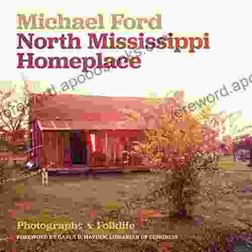 North Mississippi Homeplace: Photographs And Folklife