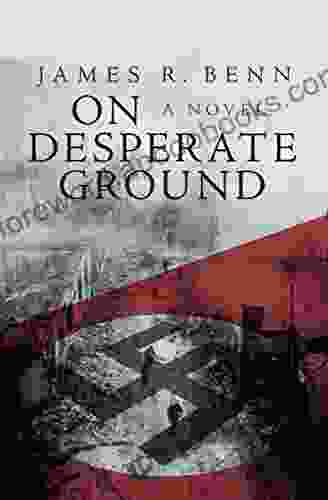 On Desperate Ground James R Benn