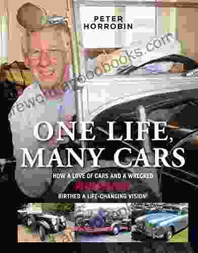 One Life Many Cars: How A Love Of Cars And A Wrecked Alvis Speed 20 Birthed A Life Changing Vision