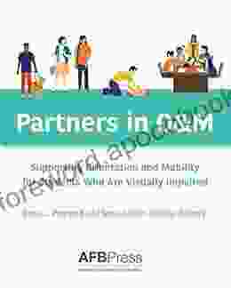 Partners in O M: Supporting Orientation and Mobility for Students Who Are Visually Impaired