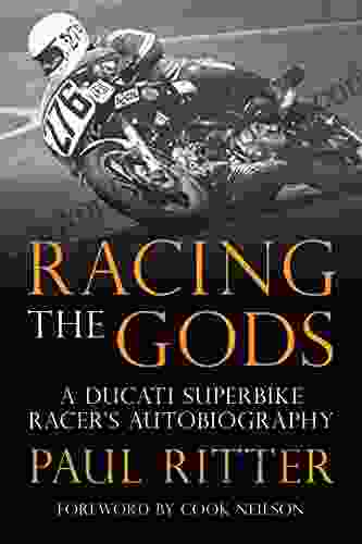 Racing The Gods: A Ducati Racer s Autobiography