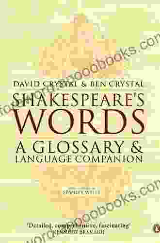 Shakespeare S Words: A Glossary And Language Companion