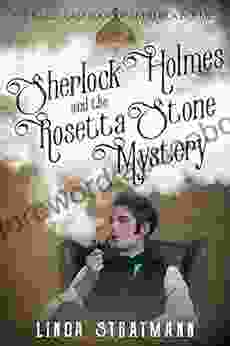 Sherlock Holmes And The Rosetta Stone Mystery (The Early Casebook Of Sherlock Holmes 1)