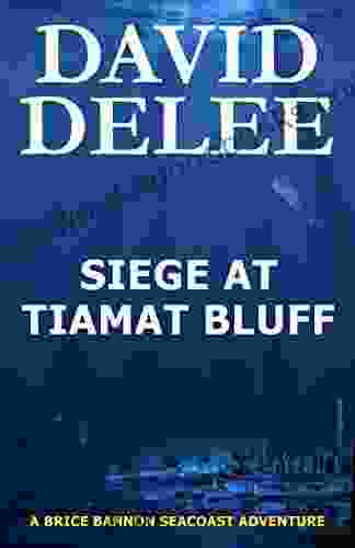 Siege at Tiamat Bluff (Brice Bannon Seacoast Adventure 5)