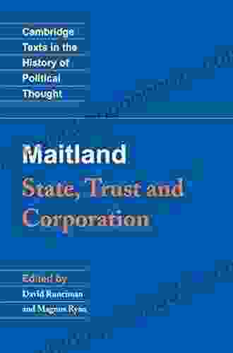 Maitland: State Trust And Corporation (Cambridge Texts In The History Of Political Thought)