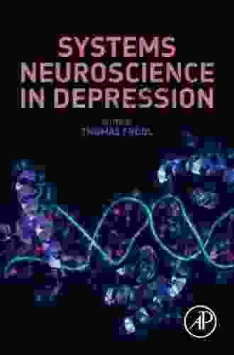 Systems Neuroscience In Depression Roxanne Whatley