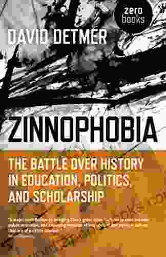 Zinnophobia: The Battle Over History In Education Politics And Scholarship