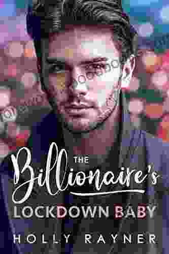 The Billionaire s Lockdown Baby (Babies and Billions 7)