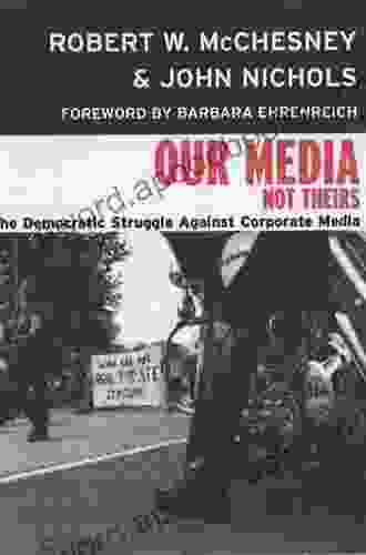 Our Media Not Theirs: The Democratic Struggle against Corporate Media (Open Media Series)