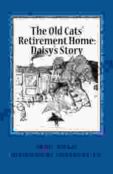 The Old Cats Retirement Home: Daisy S Story