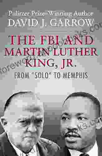 The FBI And Martin Luther King Jr : From Solo To Memphis