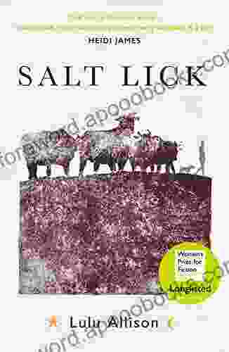 Salt Lick: Longlisted For The Women S Prize For Fiction 2024