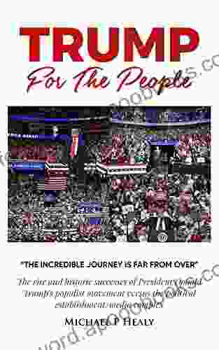 Trump For The People : The Incredible Journey Is Far From Over