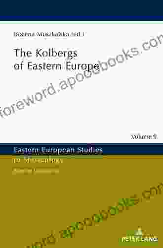 The Kolbergs of Eastern Europe (Eastern European Studies in Musicology 9)