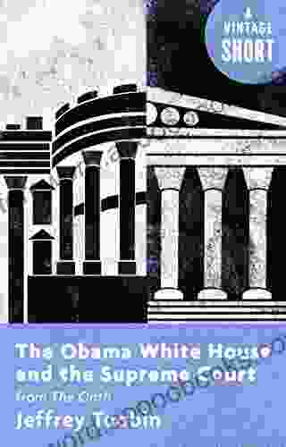 The Obama White House and the Supreme Court: from The Oath (Kindle Single) (A Vintage Short)