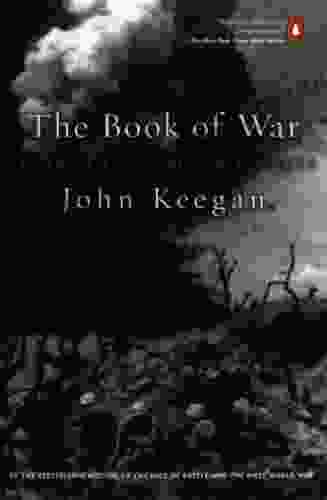 The of War: 25 Centuries of Great War Writing