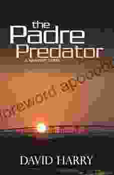 The Padre Predator David Harry