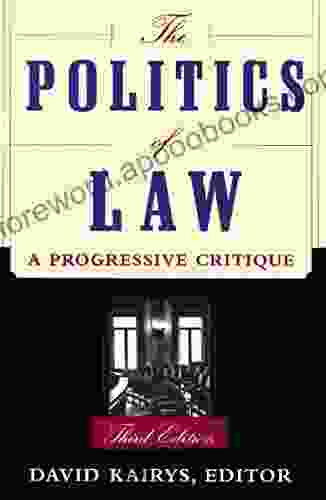 The Politics Of Law: A Progressive Critique Third Edition