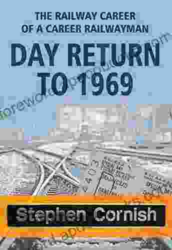 DAY RETURN TO 1969: The Railway Career Of A Career Railwayman