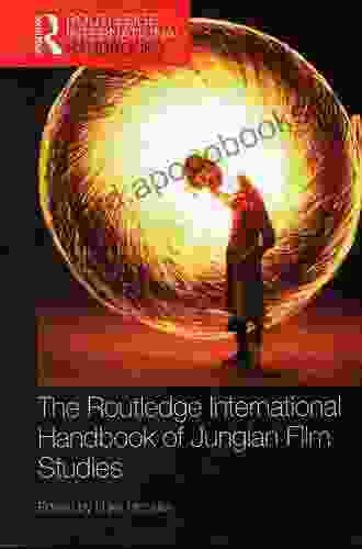 The Routledge International Handbook Of Jungian Film Studies (Routledge International Handbooks)