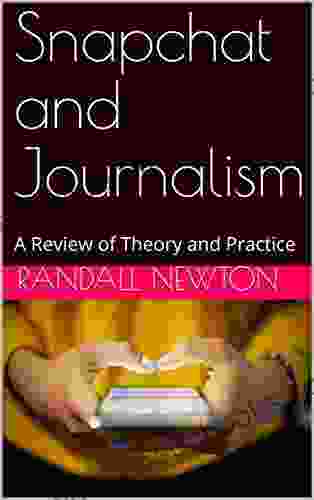 Snapchat and Journalism : A Review of Theory and Practice