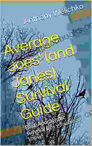 Average Joes (and Janes) Survival Guide: Post Apocalyptic survival tips you already know