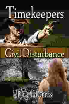 Timekeepers: Civil Disturbance J Y Harris