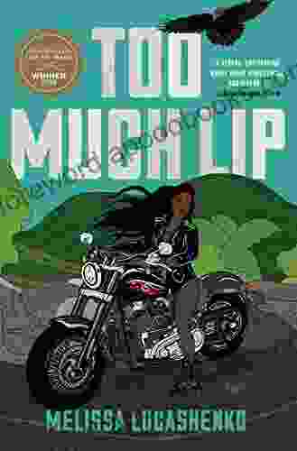 Too Much Lip: A Novel