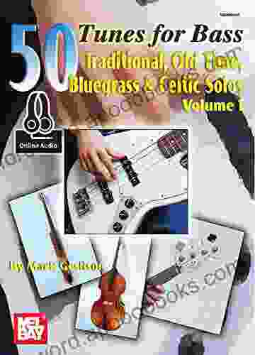 50 Tunes for Bass Volume 1: Traditional Old Time Bluegrass and Celtic Solos