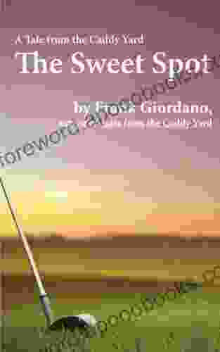 The Sweet Spot (Tales From The Caddy Yard 3)